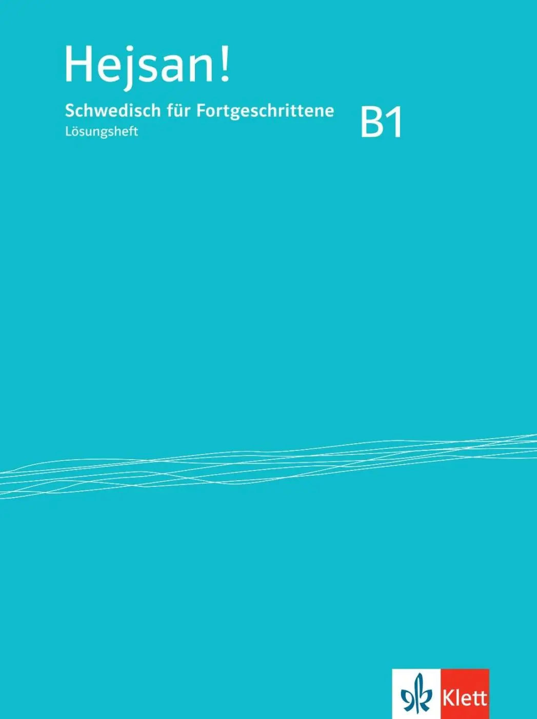 Cover: 9783125279865 | Hejsan! B1. Lösungsheft | Schwedisch für Fortgeschrittene | Mussweiler