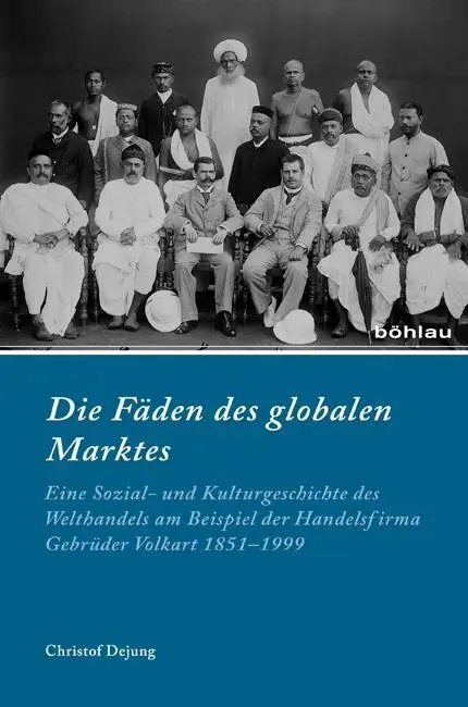 Cover: 9783412209865 | Die Fäden des globalen Marktes | Christof Dejung | Buch | 516 S.