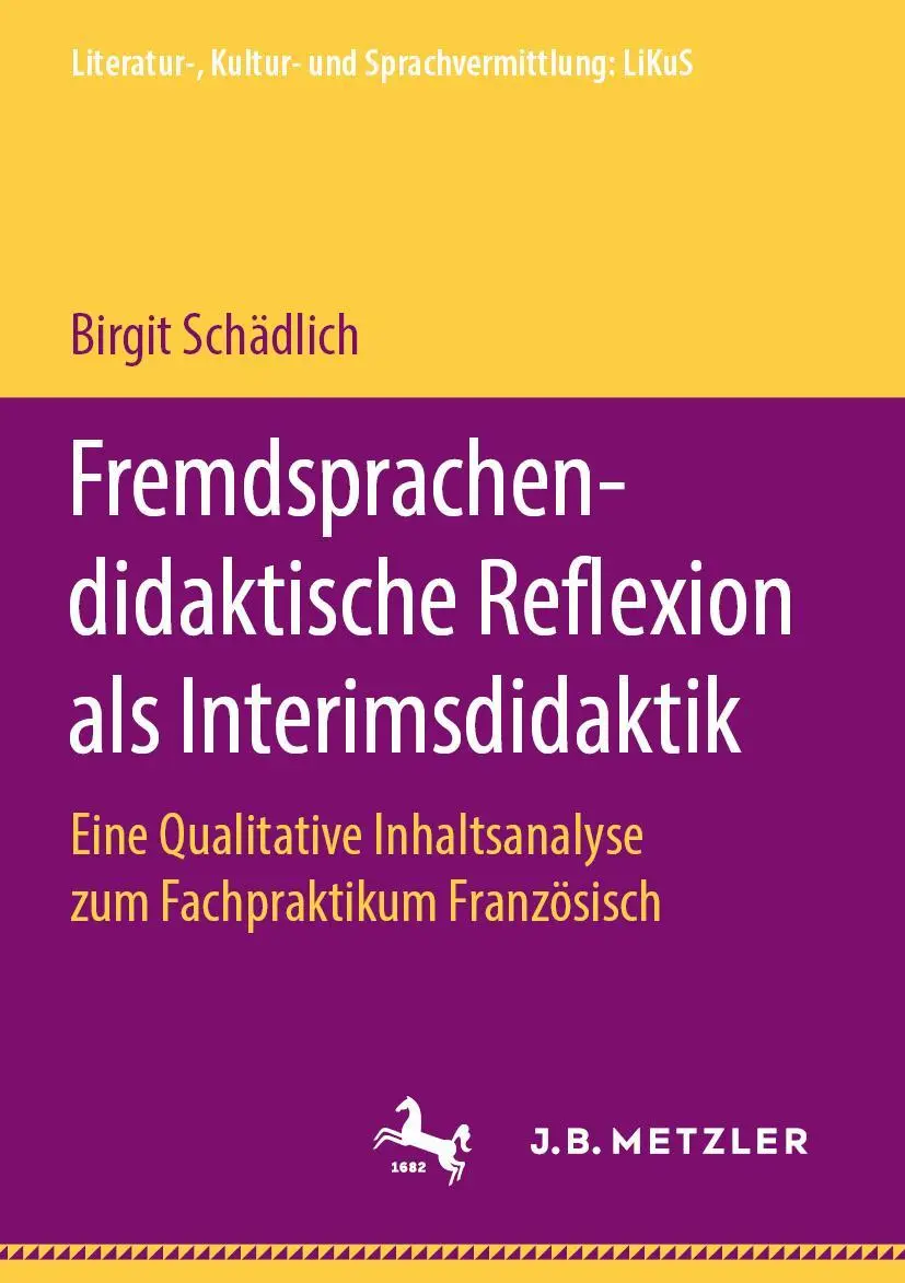 Cover: 9783476049865 | Fremdsprachendidaktische Reflexion als Interimsdidaktik | Schädlich