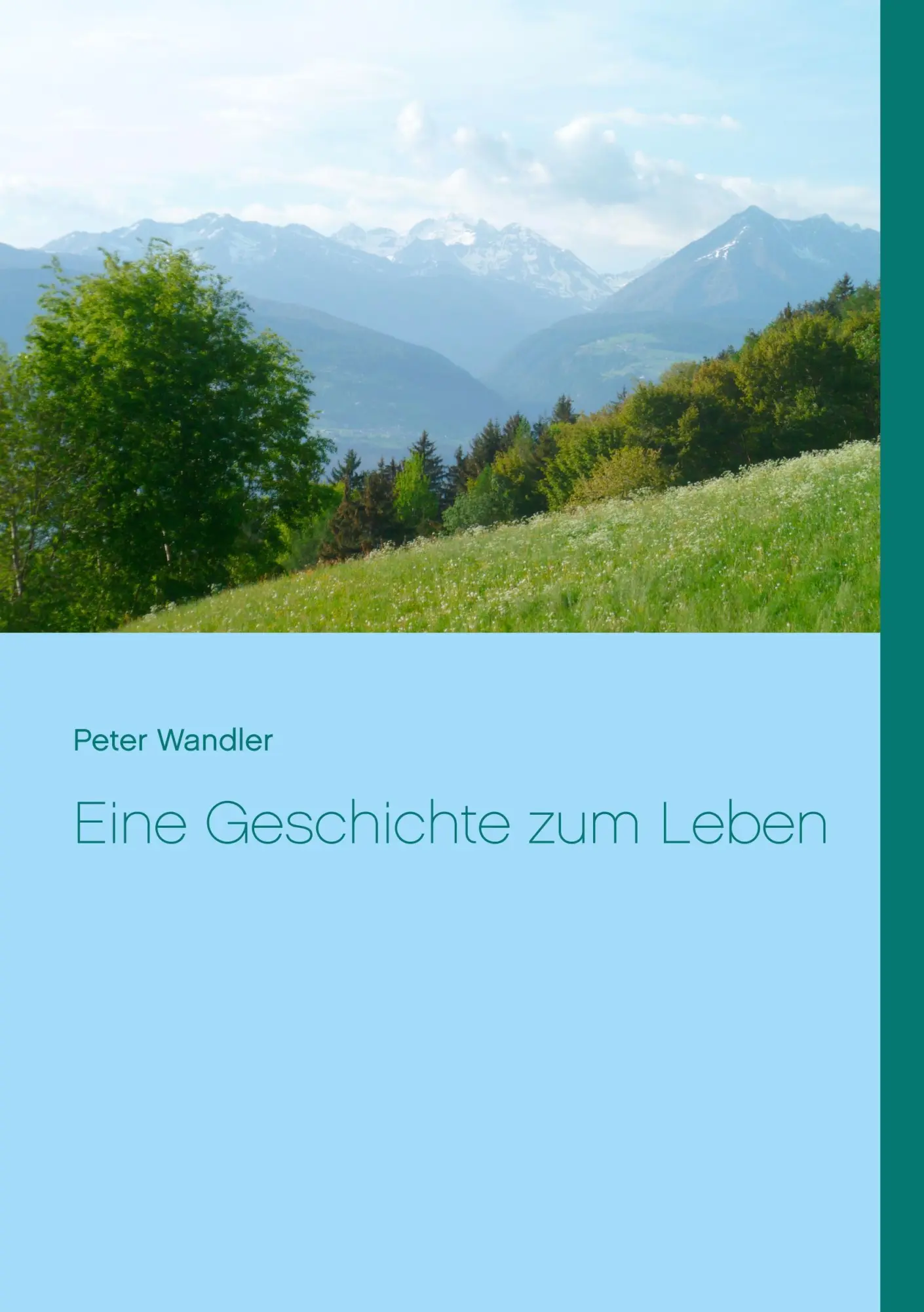 Cover: 9783752879865 | Eine Geschichte zum Leben | Peter Wandler | Taschenbuch | 56 S. | 2018