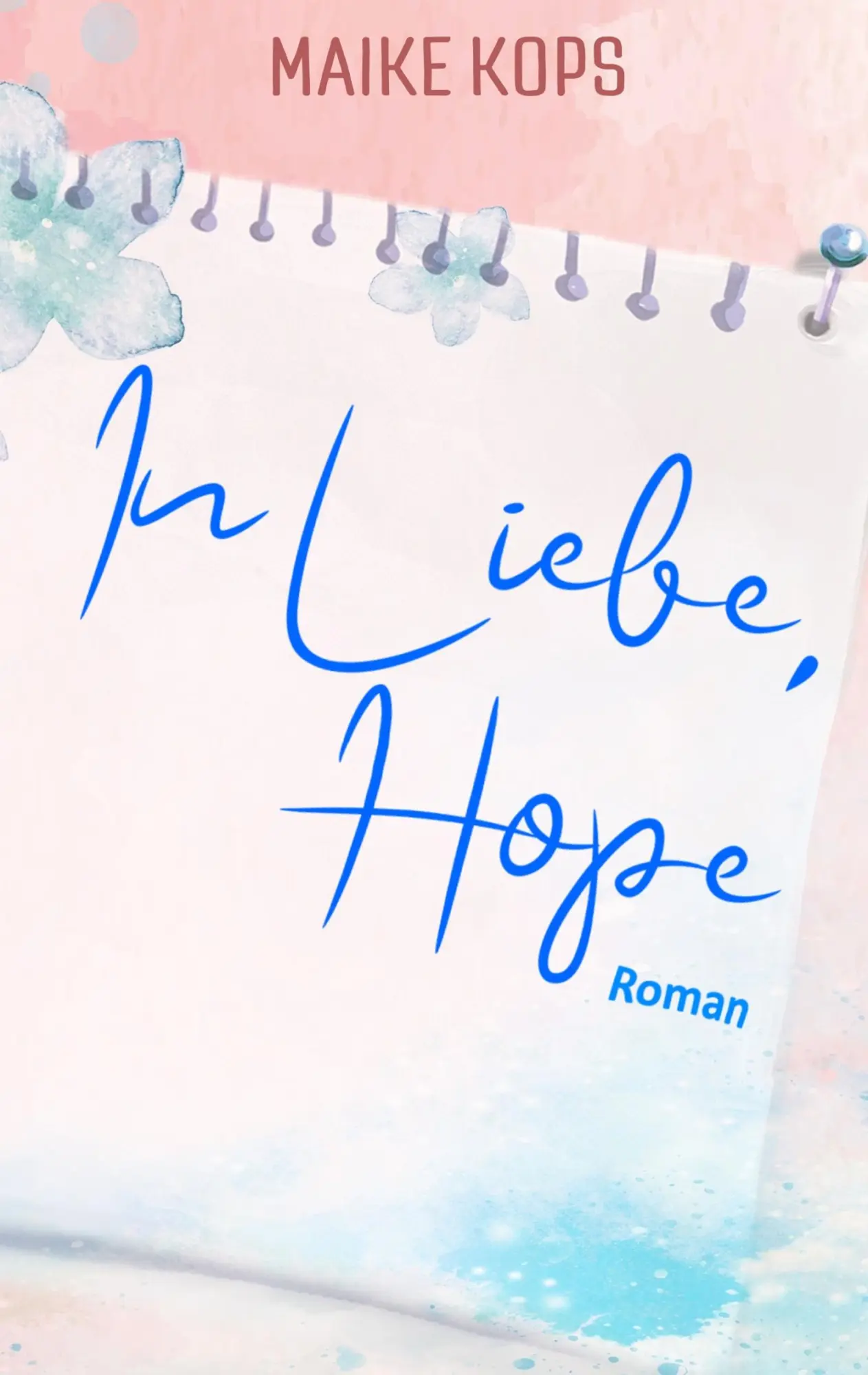 Cover: 9783740749965 | In Liebe, Hope | Maike Kops | Taschenbuch | 408 S. | Deutsch | 2019