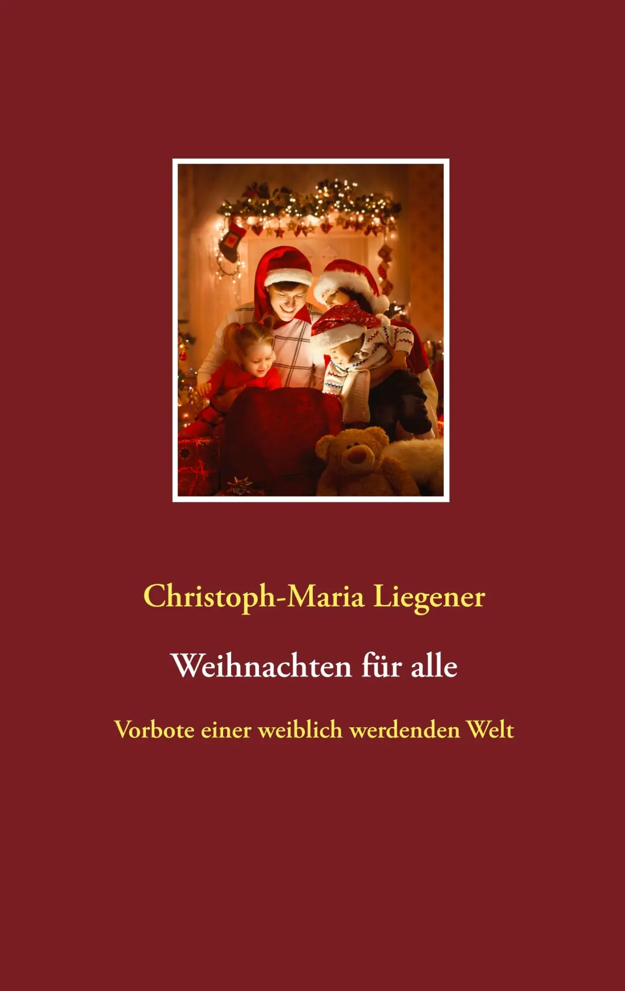 Cover: 9783749449965 | Weihnachten für alle | Vorbote einer weiblich werdenden Welt | Buch