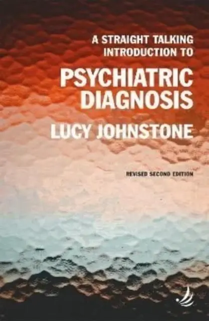Cover: 9781915220066 | A Straight Talking Introduction to Psychiatric Diagnosis (second...