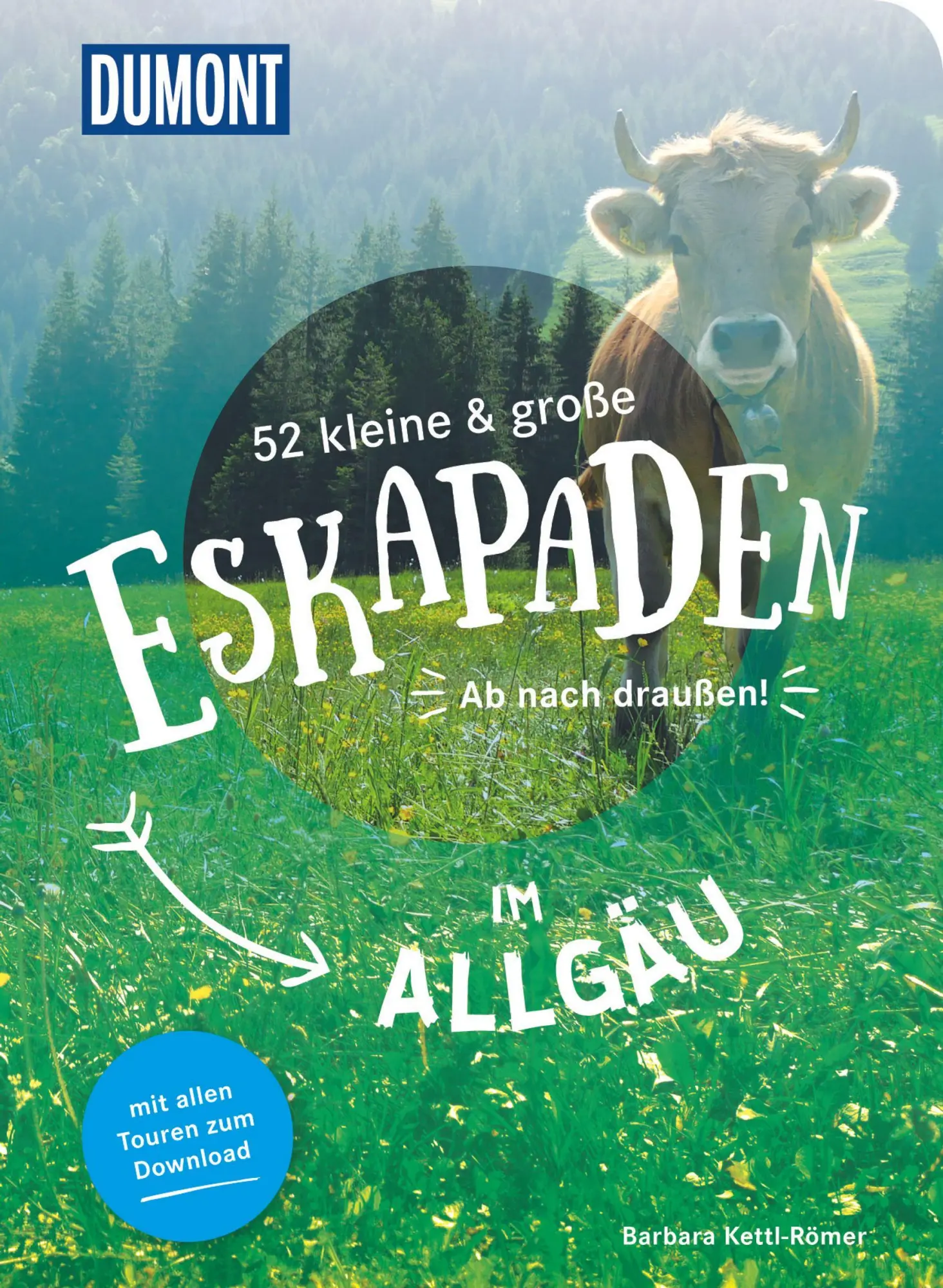 Cover: 9783616110066 | 52 kleine &amp; große Eskapaden im Allgäu | Ab nach draußen! | Kettl-Römer