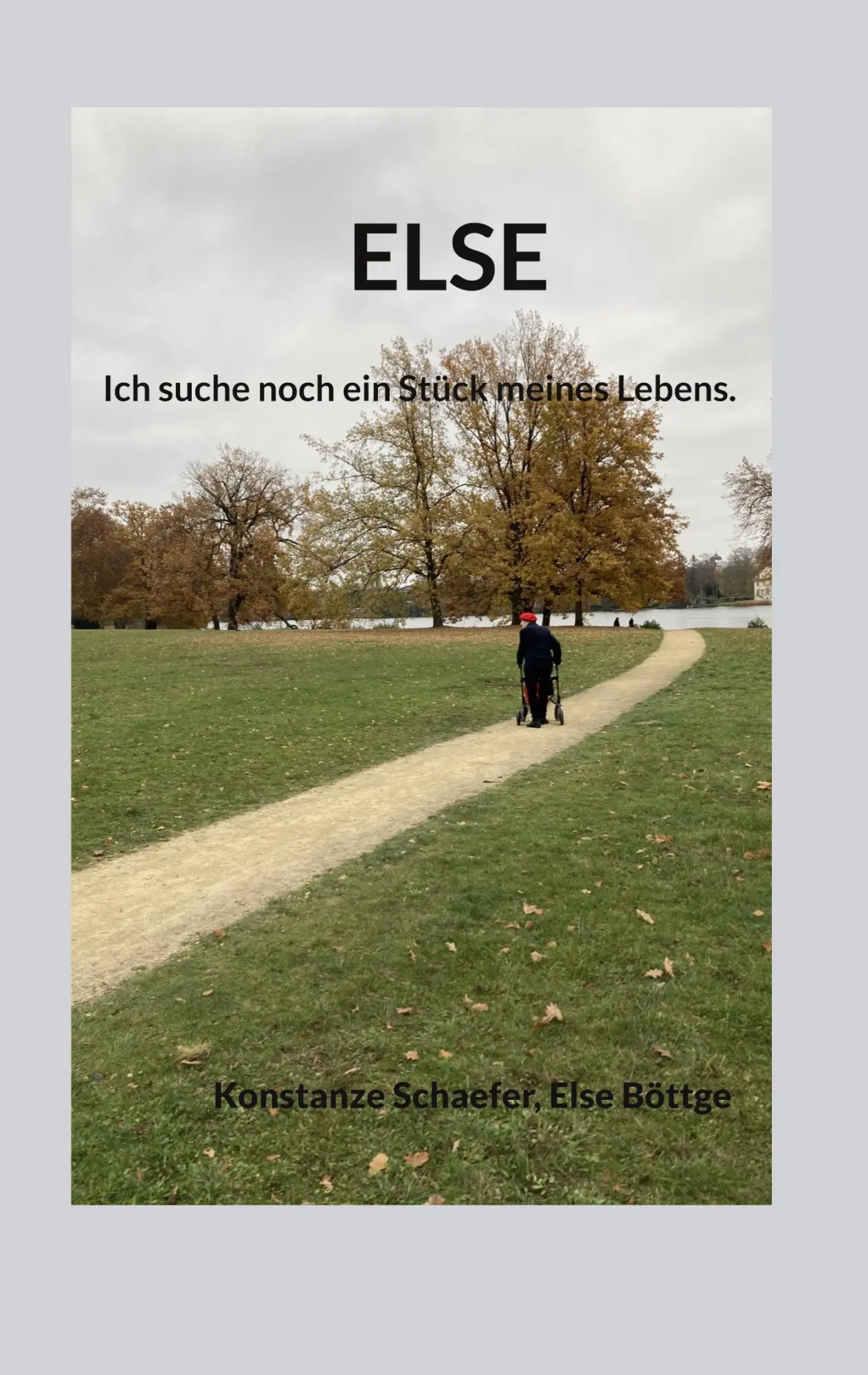 Cover: 9783759770066 | Else | Ich suche noch ein Stück meines Lebens. | Schaefer (u. a.)