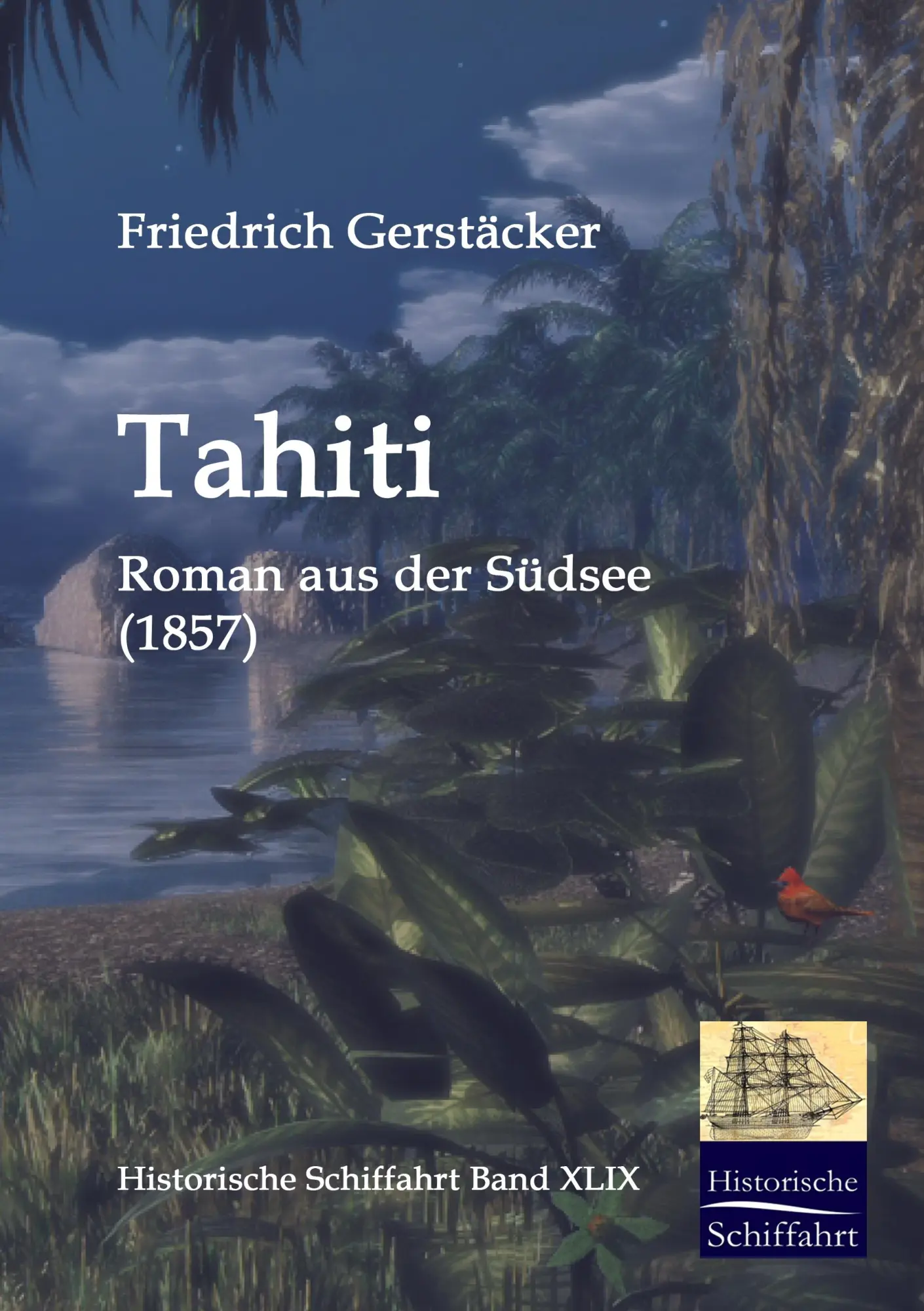 Cover: 9783861950066 | Tahiti | Roman aus der Südsee (1857) | Friedrich Gerstäcker | Buch