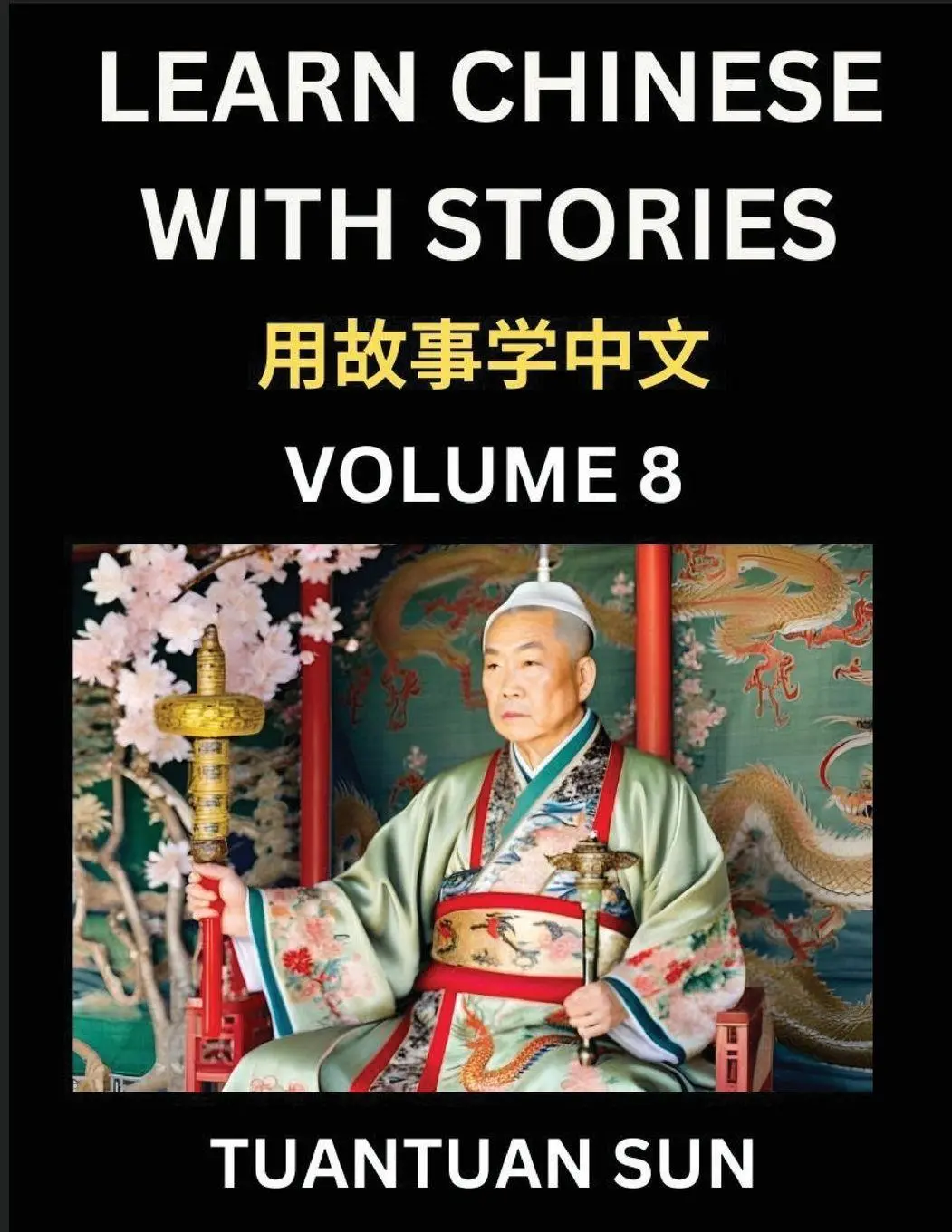 Cover: 9798897870066 | Learn Chinese with Stories (Part 8)- Self-learn Reading Captivating...