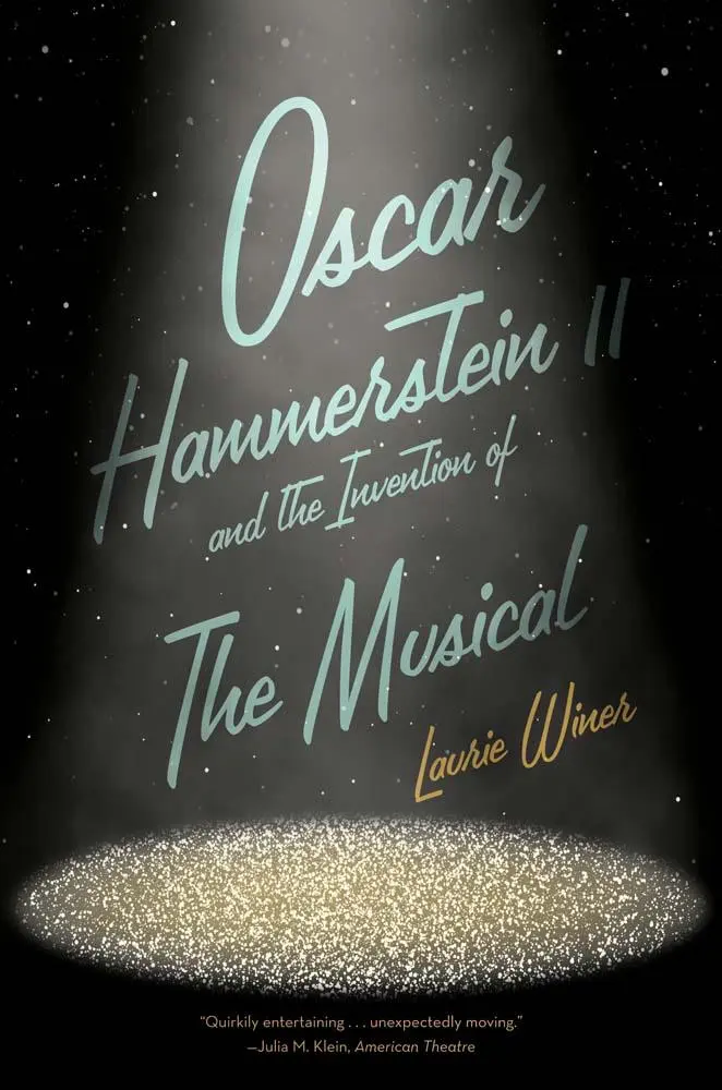 Cover: 9780300280166 | Oscar Hammerstein II and the Invention of the Musical | Laurie Winer