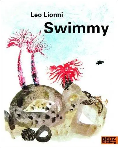 Cover: 9783407760166 | Swimmy | Leo Lionni | Taschenbuch | Minimax | 32 S. | Deutsch | 2018