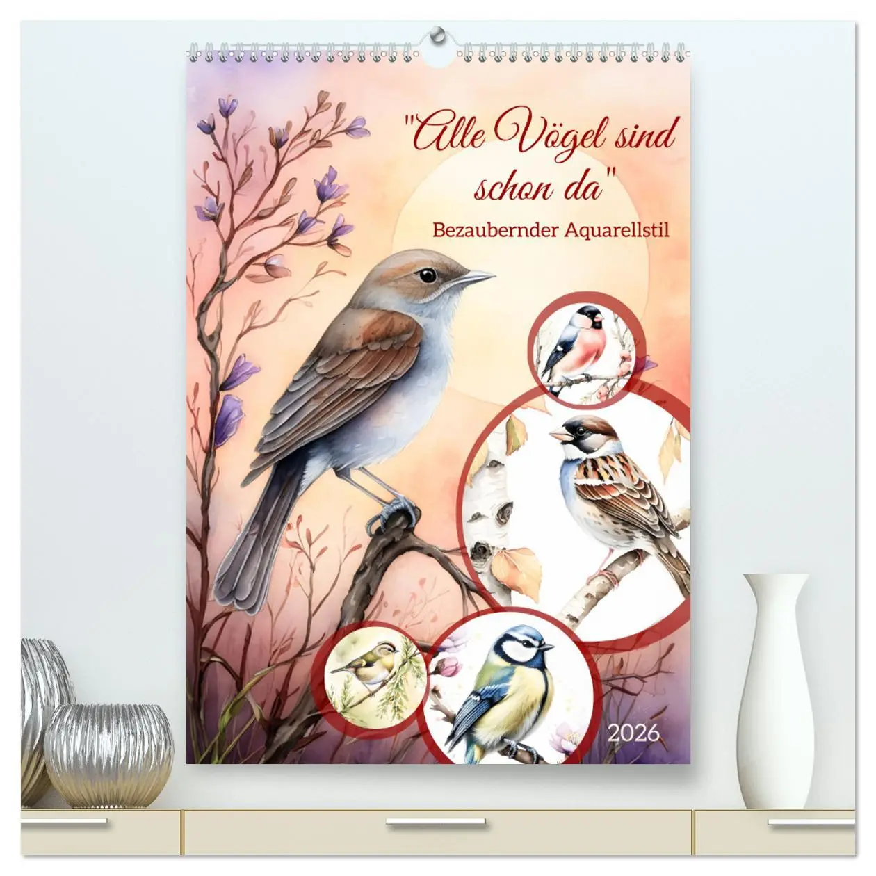 Cover: 9783457260166 | Alle Vögel sind schon da (hochwertiger Premium Wandkalender 2026...