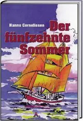 Cover: 9783887780166 | Der fünfzehnte Sommer | Hanns Cornelissen | Taschenbuch | Deutsch