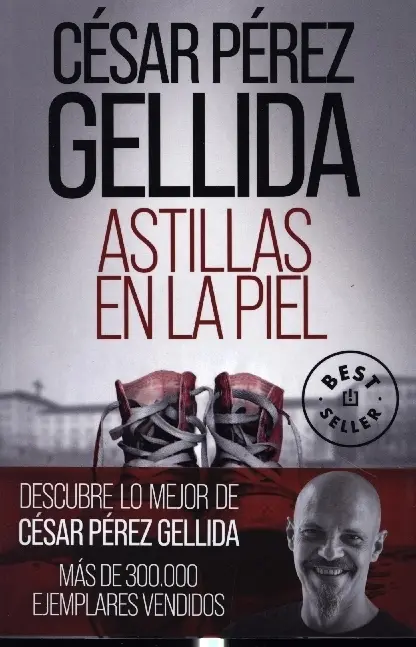 Cover: 9788466360166 | Astillas En La Piel / Splinters in Your Skin | César Pérez Gellida