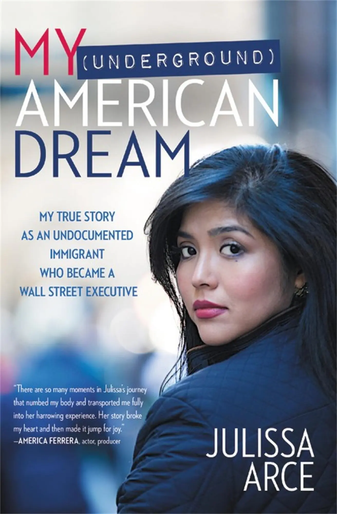 Cover: 9781455540266 | My (Underground) American Dream | Julissa Arce | Taschenbuch | 2017