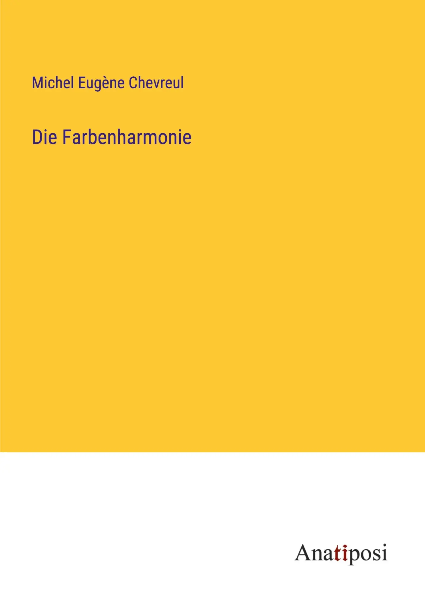 Cover: 9783382600266 | Die Farbenharmonie | Michel Eugène Chevreul | Taschenbuch | 416 S.