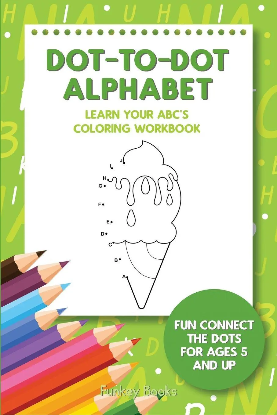 Cover: 9783967720266 | Dot-To-Dot Alphabet - Learn Your ABC's Coloring Workbook | Books