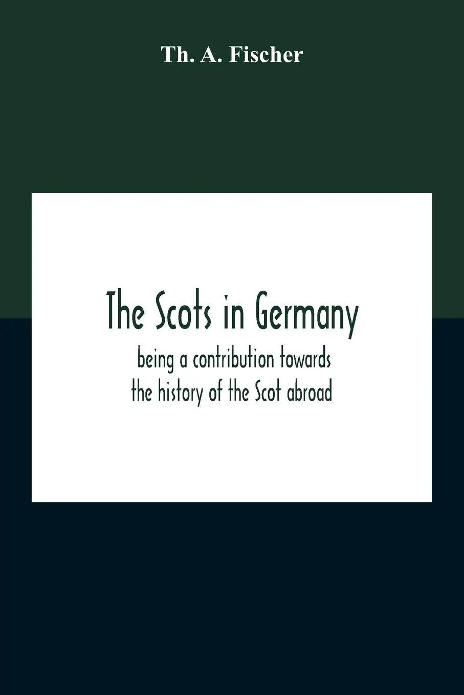 Cover: 9789354210266 | The Scots In Germany | Th. A. Fischer | Taschenbuch | Englisch | 2020