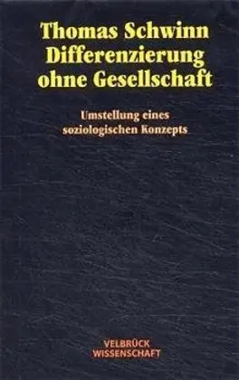 Cover: 9783934730366 | Differenzierung ohne Gesellschaft | Thomas Schwinn | Buch | Gebunden
