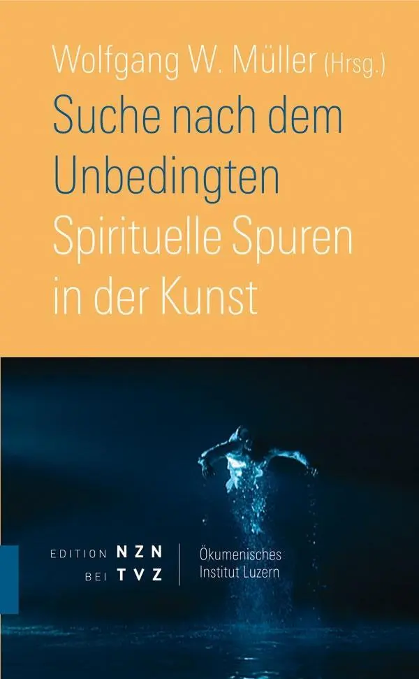 Cover: 9783290200466 | Suche nach dem Unbedingten | Spirituelle Spuren in der Kunst | Müller