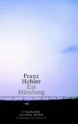 Cover: 9783630620466 | Zur Mündung | 37 Geschichten von Leben und Tod | Franz Hohler | Buch