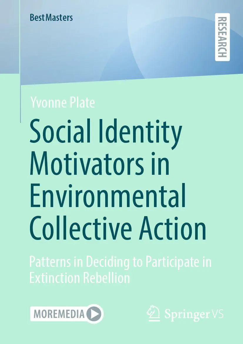 Social Identity Motivators in Environmental Collective Action: Patterns in Deciding to Participate in Extinction Rebellion (BestMasters)
