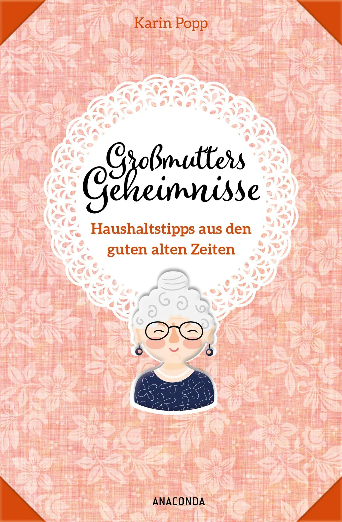Cover: 9783730610466 | Großmutters Geheimnisse - Haushaltstipps aus den guten alten Zeiten