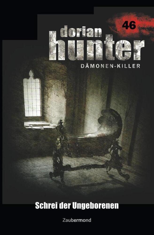 Cover: 9783962370466 | Dorian Hunter 46 - Schrei der Ungeborenen | Ernst Vlcek | Taschenbuch