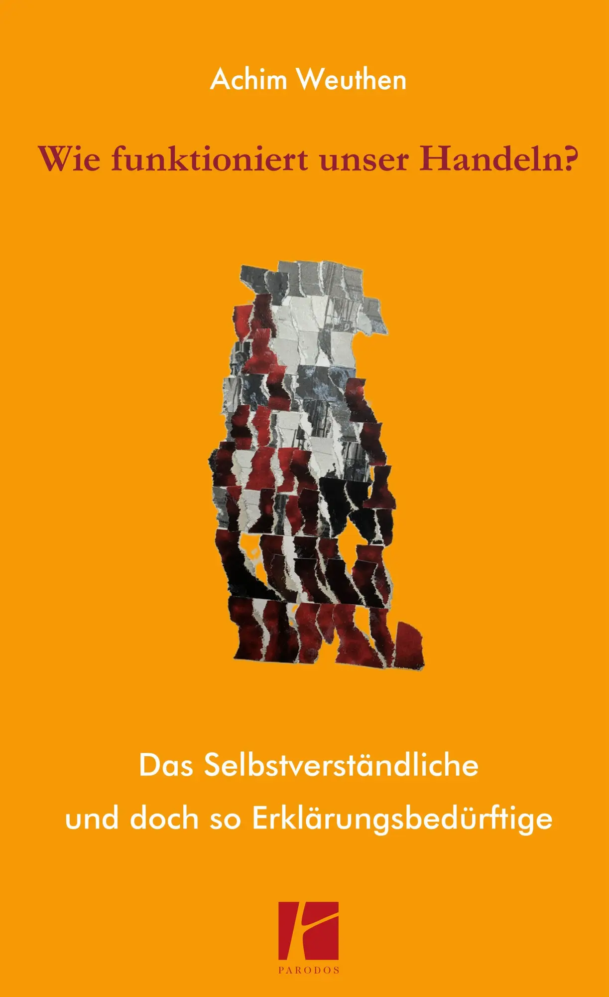 Cover: 9783968240466 | Wie funktioniert unser Handeln? | Achim Weuthen | Taschenbuch | 150 S.
