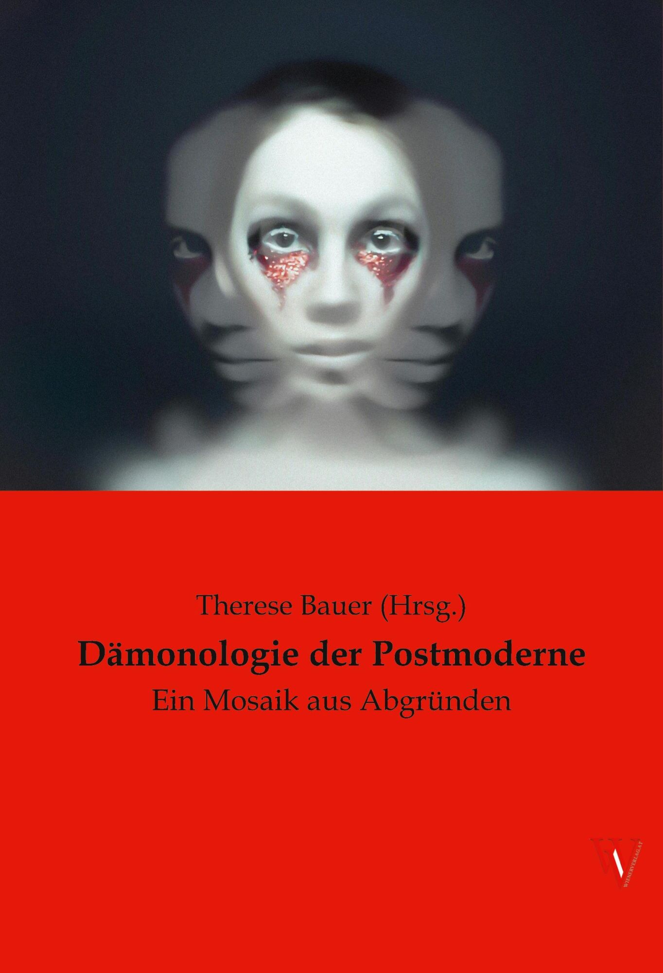 Cover: 9783990610466 | Dämonologie der Postmoderne | Ein Mosaik aus Abgründen | (Hrsg. | Buch