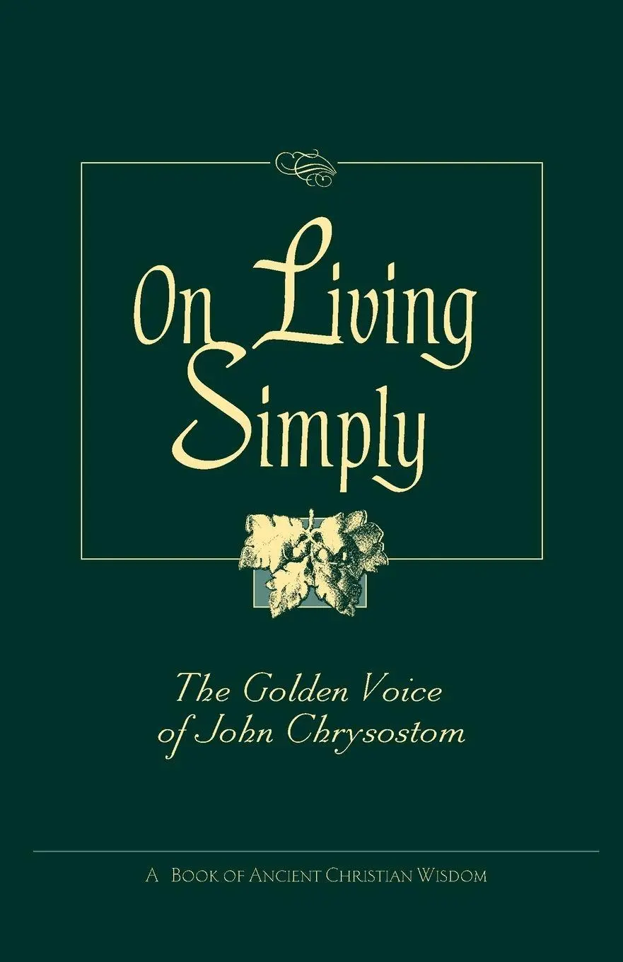 Cover: 9780764800566 | On Living Simply | The Golden Voice of John Chrysostom | Taschenbuch
