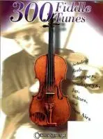 Cover: 9781574240566 | 300 Fiddle Tunes | Hal Leonard Publishing Corporation | Taschenbuch