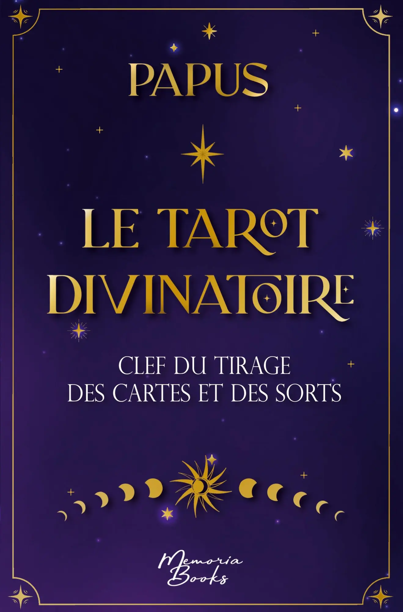 Le Tarot Divinatoire de Papus, nouvelle édition
