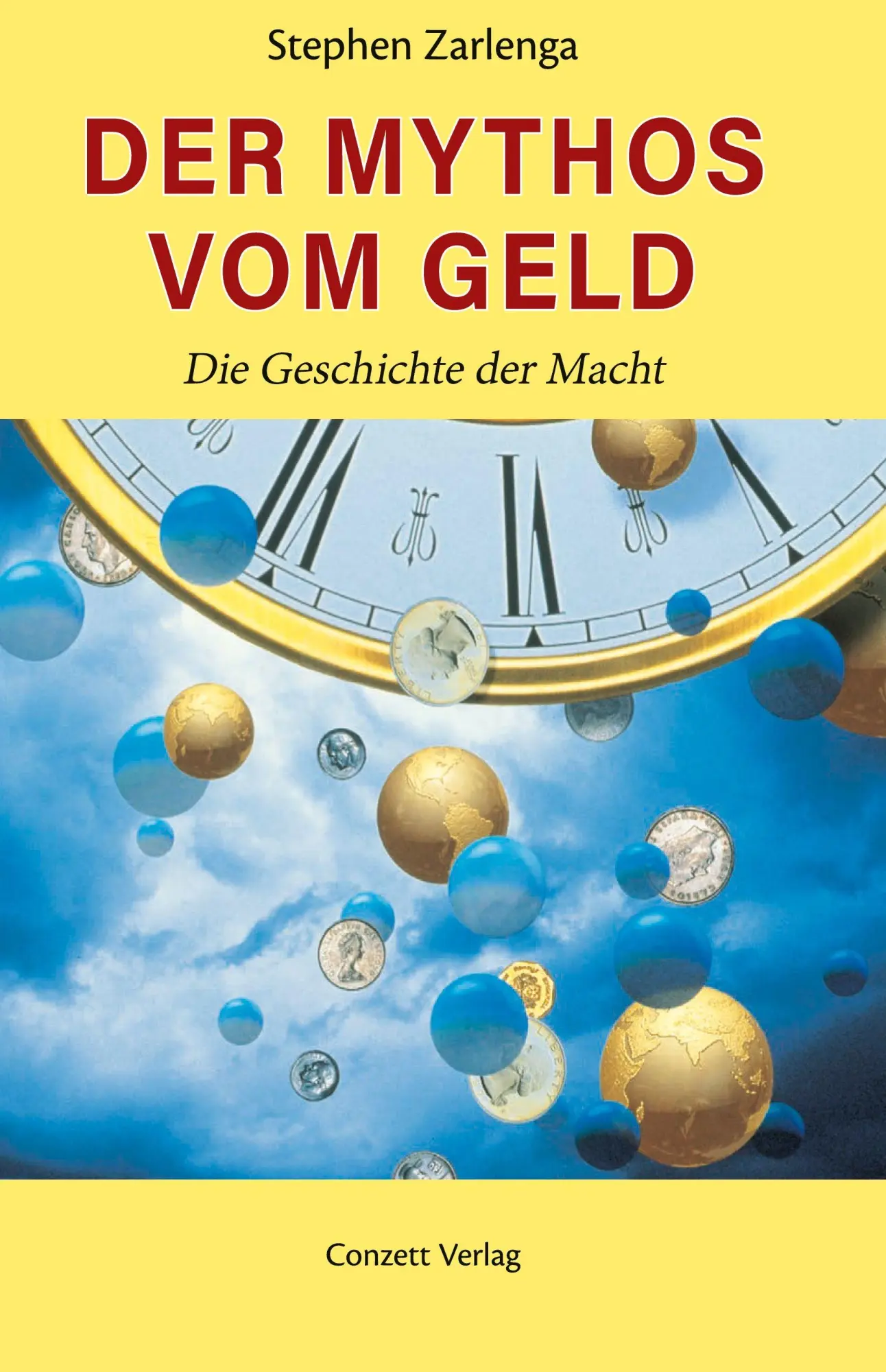 Cover: 9783037600566 | Der Mythos vom Geld - Die Geschichte des Geldes | Stephen Zarlenga