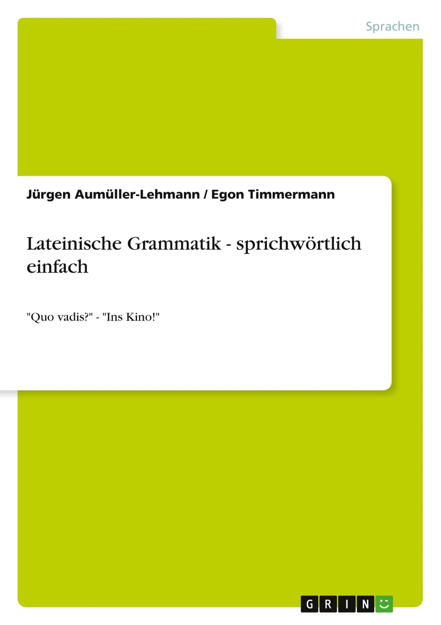 Cover: 9783346100566 | Lateinische Grammatik - sprichwörtlich einfach | Taschenbuch | 68 S.