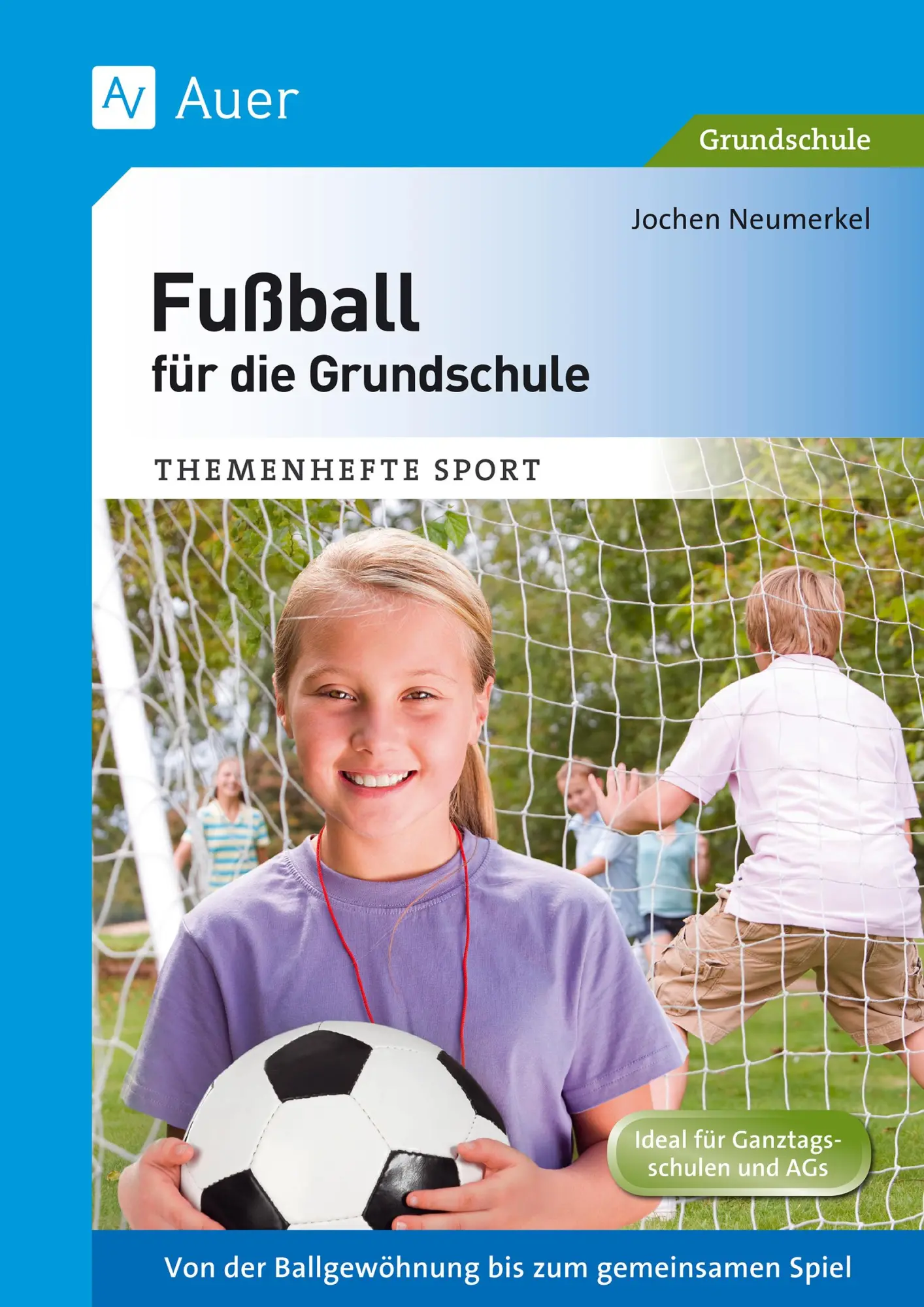 Cover: 9783403070566 | Fußball für die Grundschule | Jochen Neumerkel | Broschüre | 48 S.