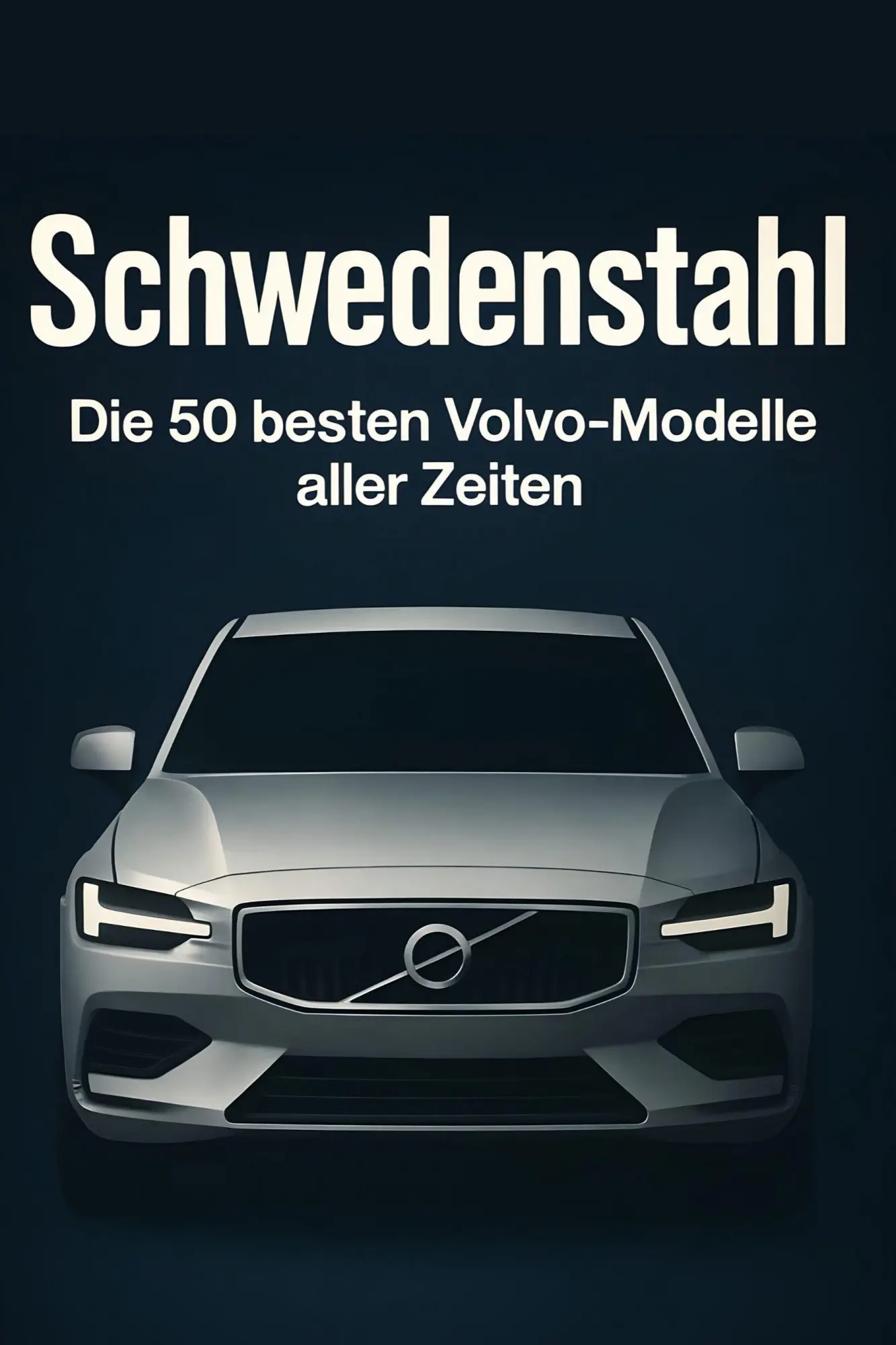 Cover: 9783695370566 | Schwedenstahl | Die 50 besten Volvo-Modelle aller Zeiten | Hofmann