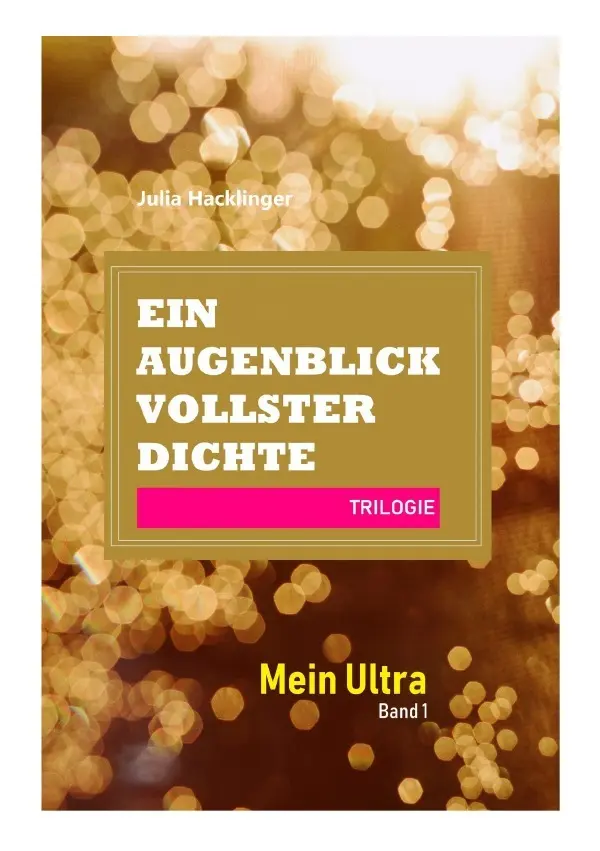 Cover: 9783746780566 | Ein Augenblick vollster Dichte / Mein Ultra - Band 1 | Hacklinger