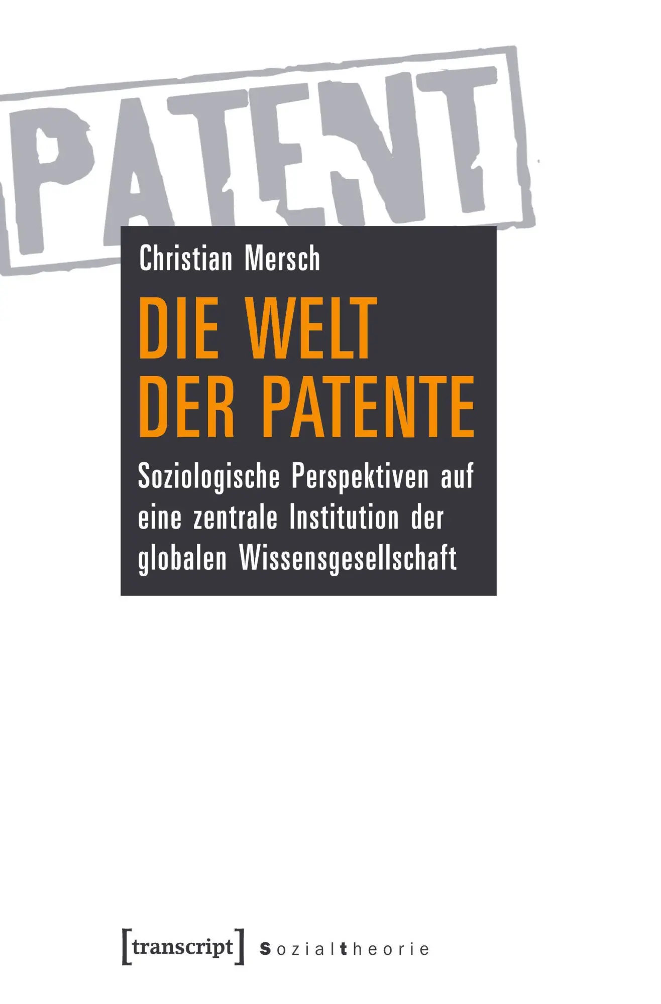 Cover: 9783837620566 | Die Welt der Patente | Christian Mersch | Taschenbuch | 466 S. | 2023