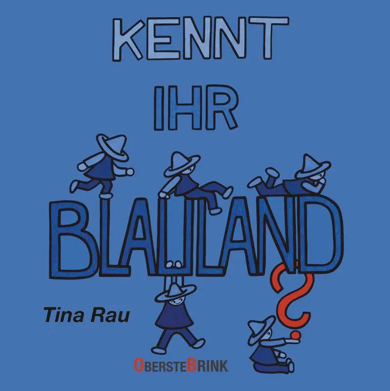 Cover: 9783963040566 | Kennt ihr Blauland? | Tina Rau | Buch | 36 S. | Deutsch | 2026
