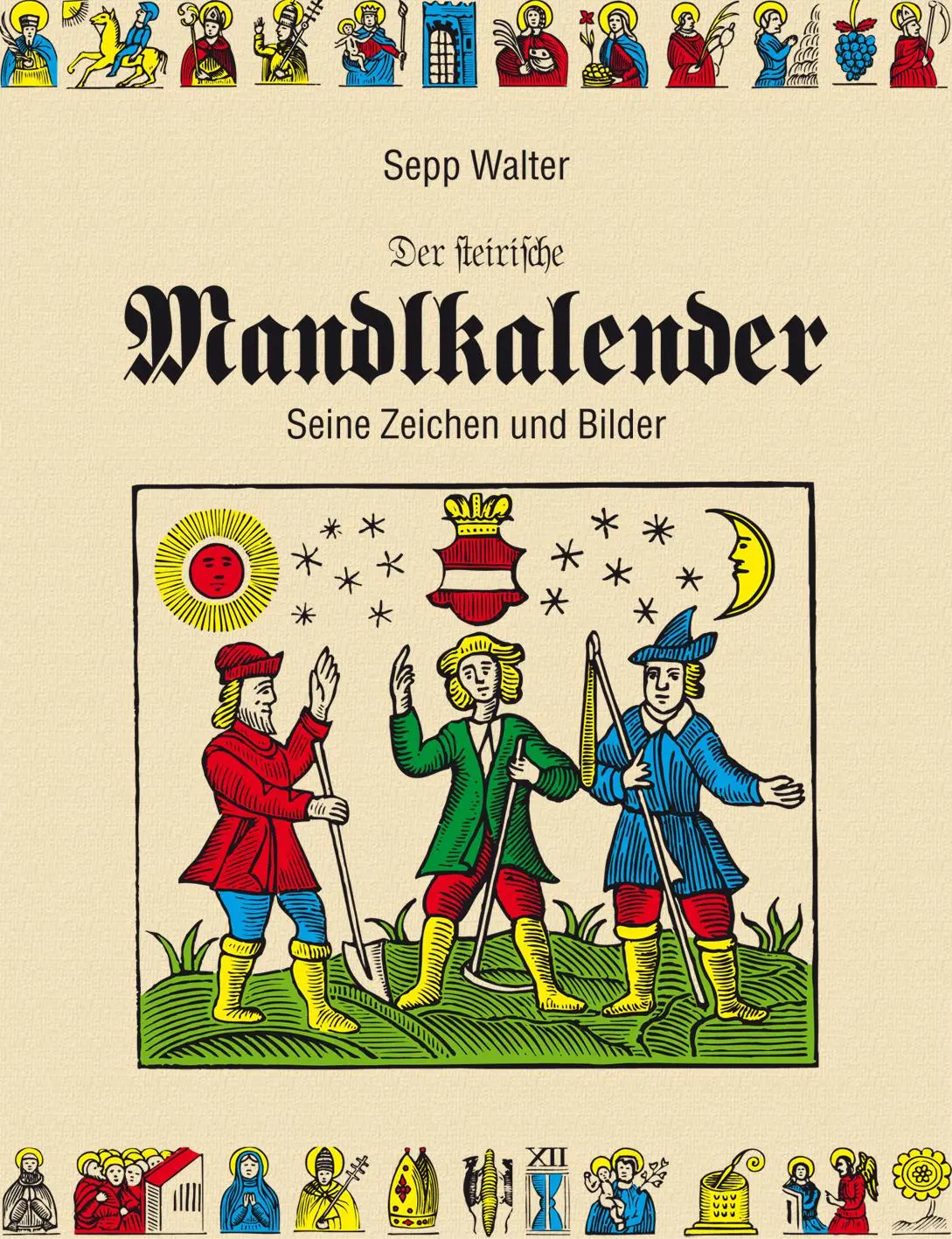 Cover: 9783991830566 | Der steirische Mandlkalender | Seine Zeichen und Bilder | Alpina