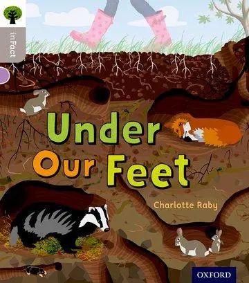 Cover: 9780198370666 | Oxford Reading Tree inFact: Oxford Level 1: Under Our Feet | Raby