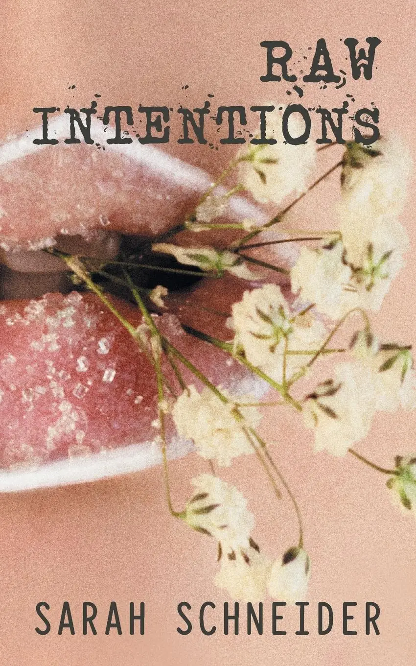 Cover: 9781728390666 | Raw Intentions | Sarah Schneider | Taschenbuch | Englisch | 2019