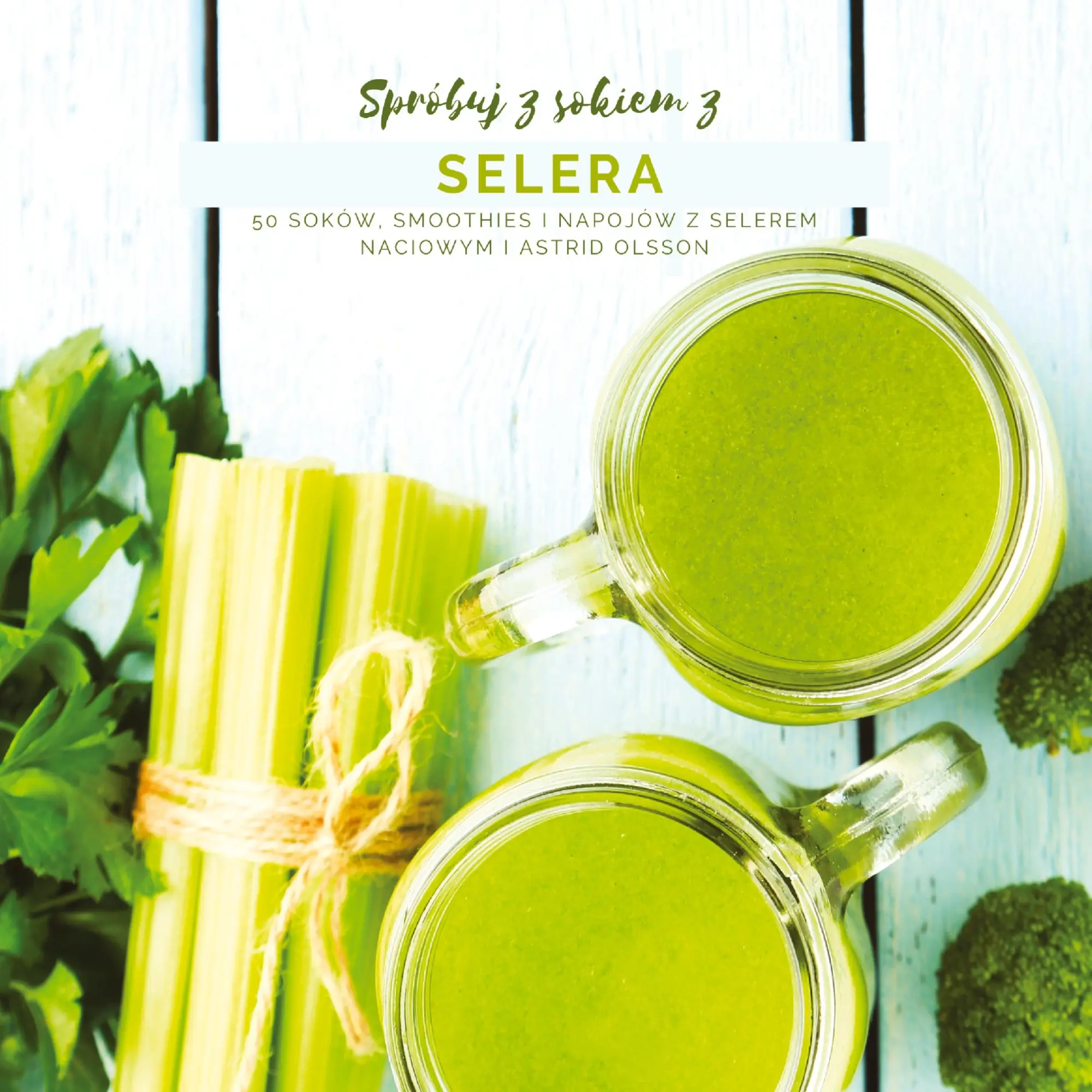 Cover: 9783347700666 | Spróbuj z sokiem z selera | Astrid Olsson | Taschenbuch | Paperback