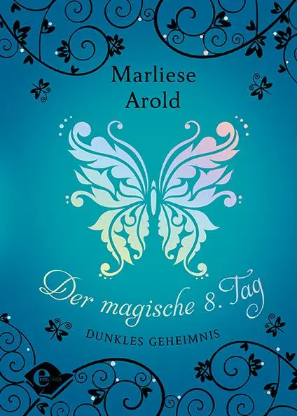 Cover: 9783961290666 | Der magische achte Tag | Dunkles Geheimnis | Marliese Arold | Buch