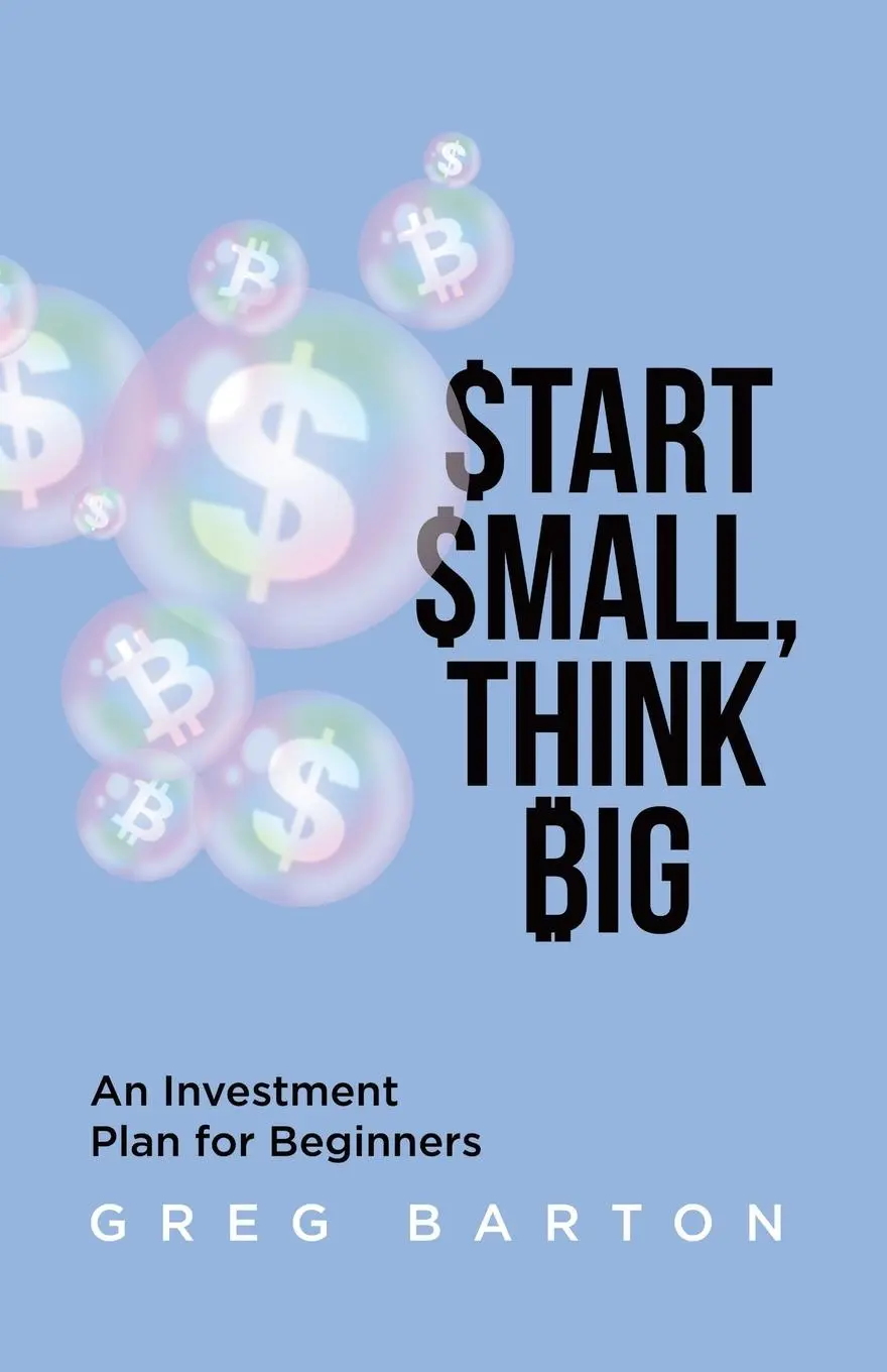 Cover: 9780228810766 | Start Small, Think Big | An Investment Plan For Beginners | Barton