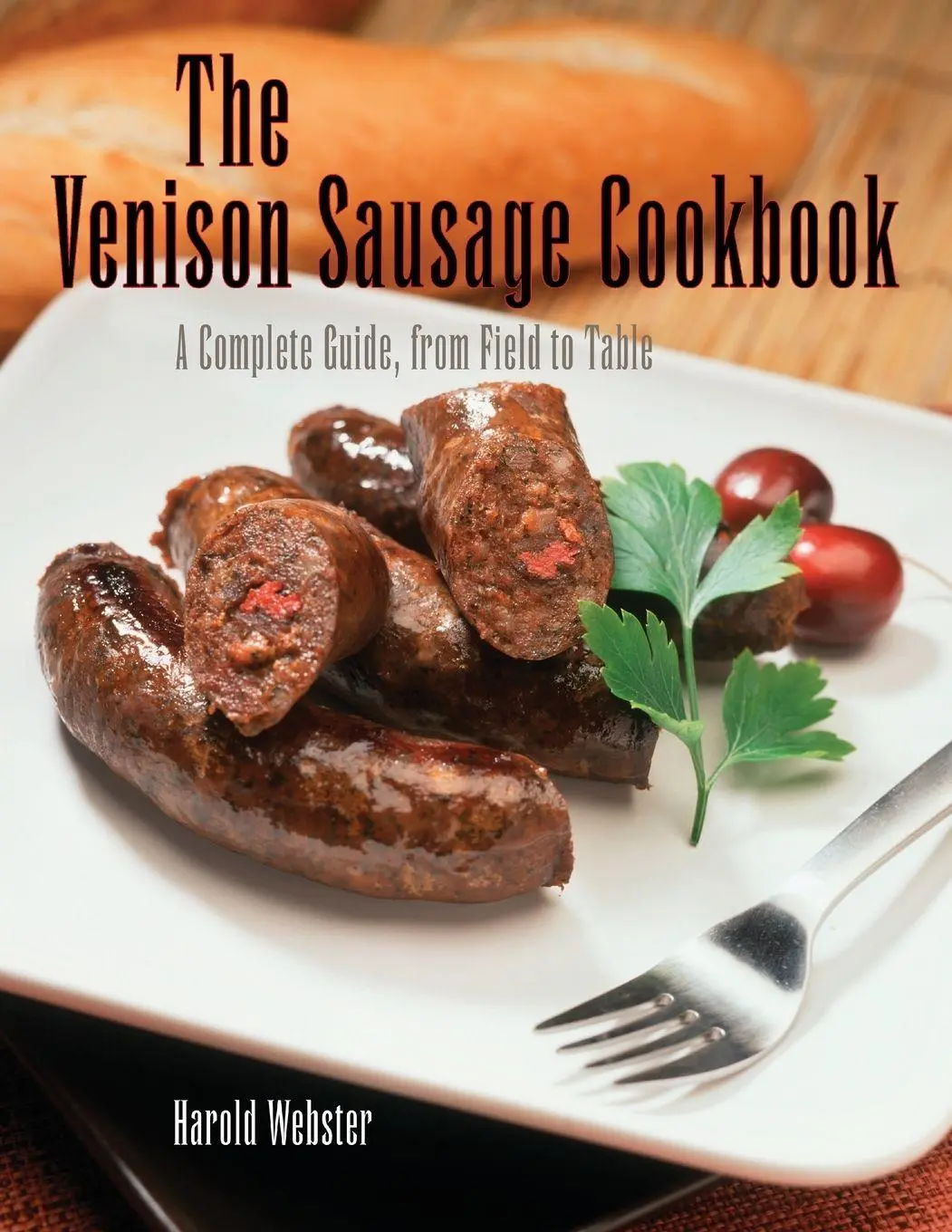 Cover: 9781599210766 | Venison Sausage Cookbook, 2nd | A Complete Guide, from Field to Table