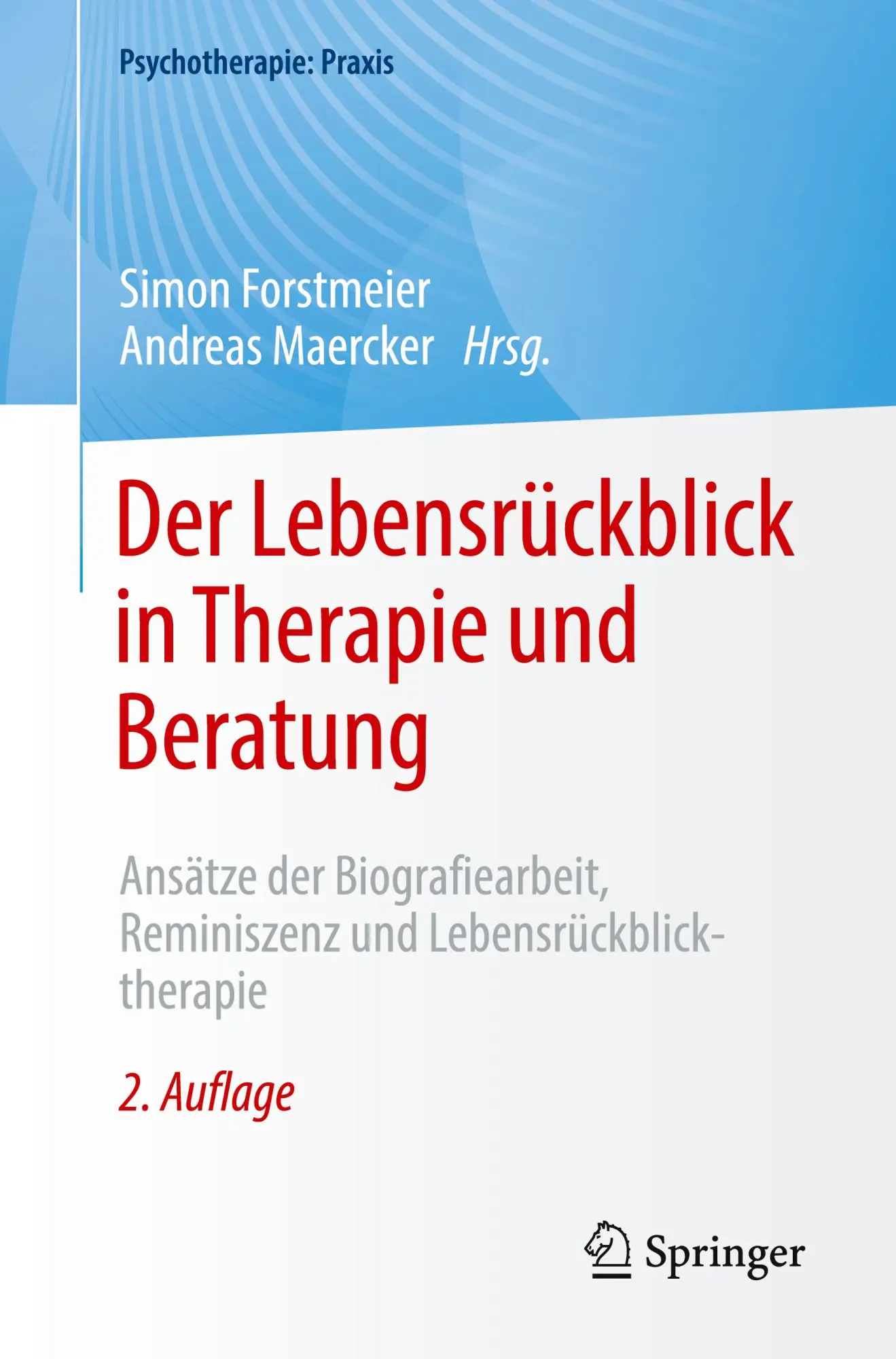 Cover: 9783662680766 | Der Lebensrückblick in Therapie und Beratung | Maercker (u. a.) | Buch