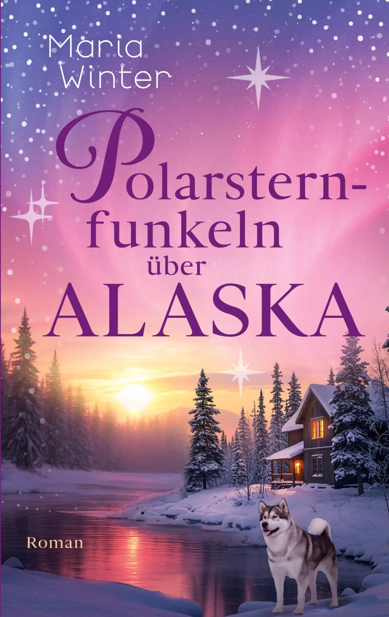 Cover: 9783819260766 | Polarsternfunkeln über Alaska | Maria Winter | Taschenbuch | 300 S.