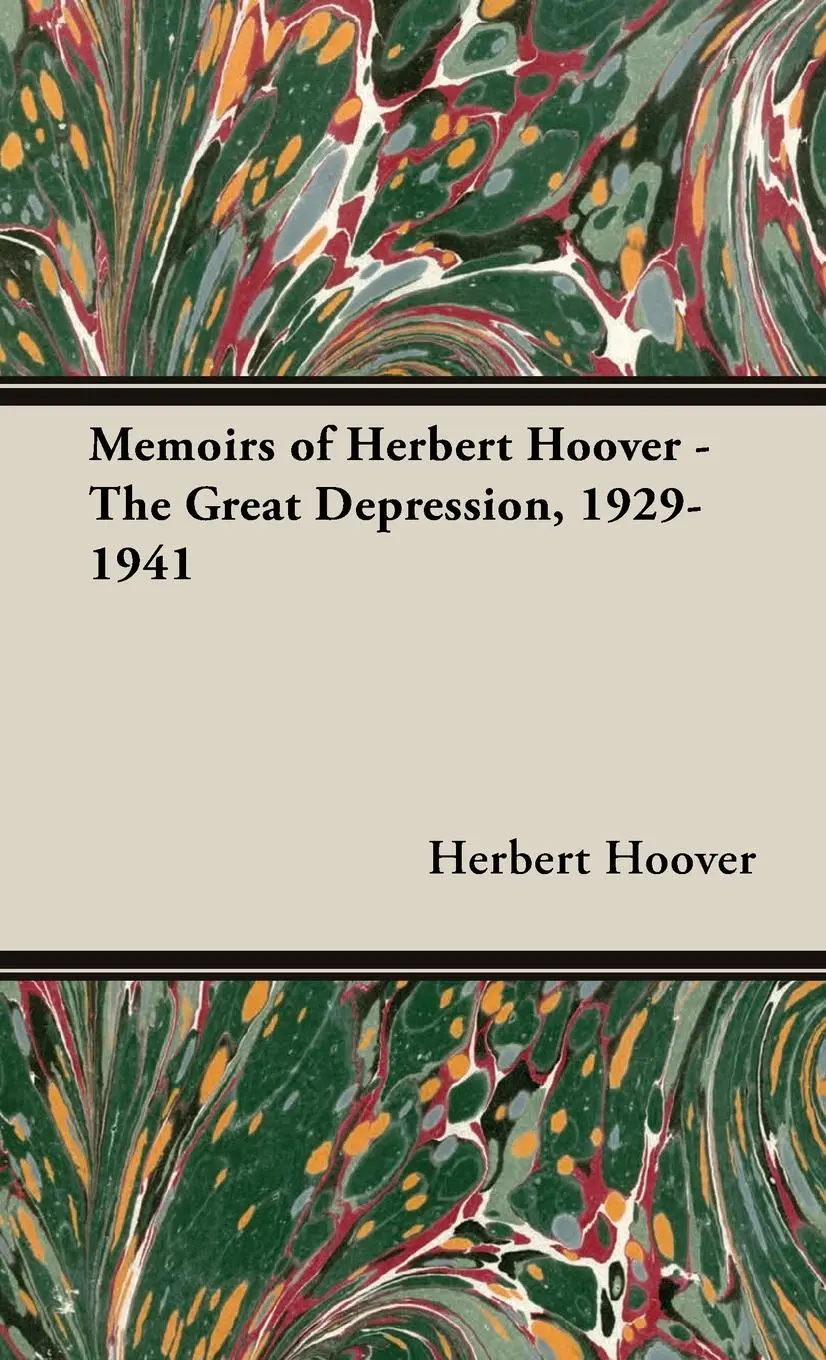 Cover: 9781528770866 | Memoirs of Herbert Hoover - The Great Depression, 1929-1941 | Hoover