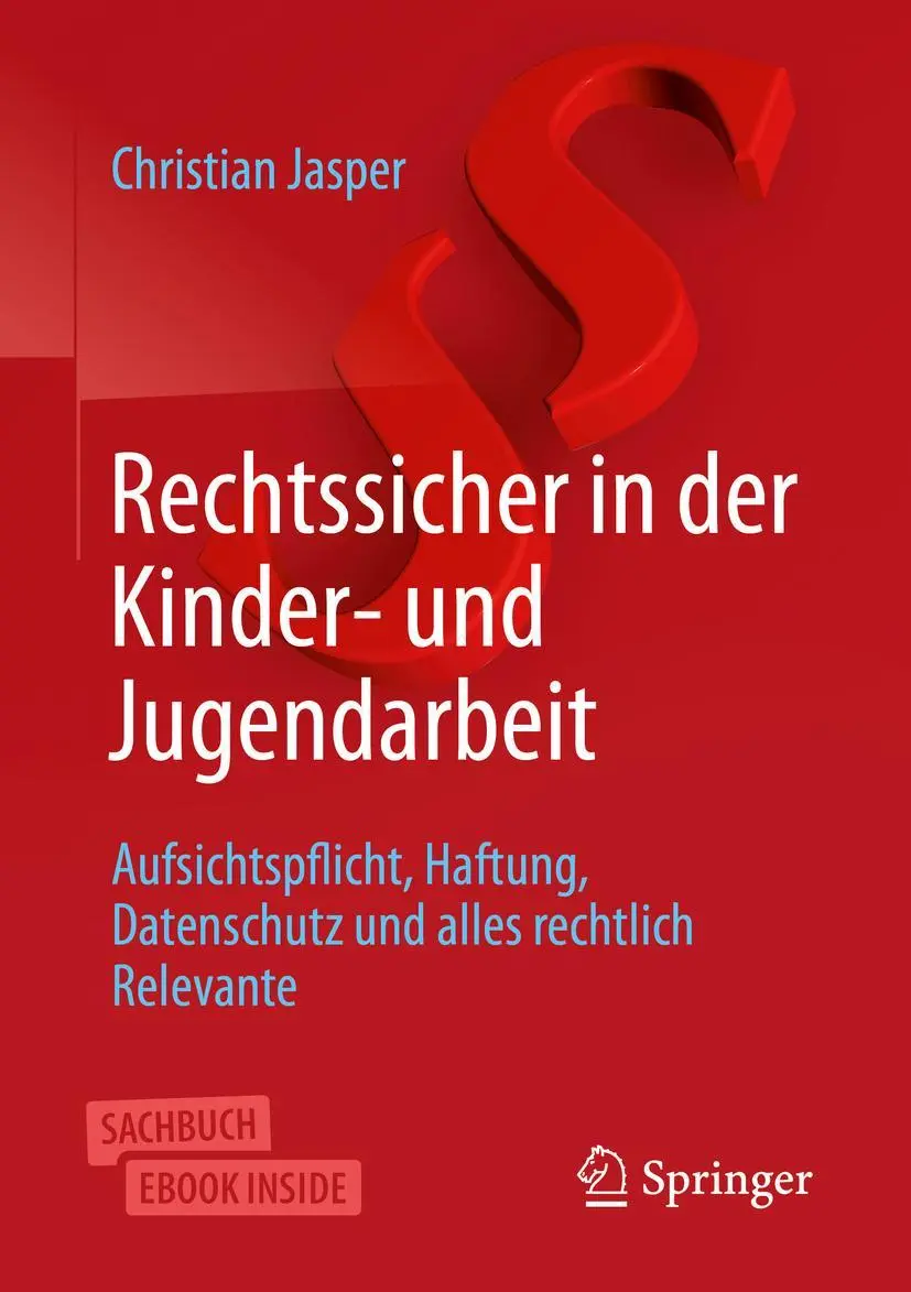 Cover: 9783658260866 | Rechtssicher in der Kinder- und Jugendarbeit | Christian Jasper | Buch Cover: 9783658260866 | Rechtssicher in der Kinder- und Jugendarbeit | Christian Jasper | Buch