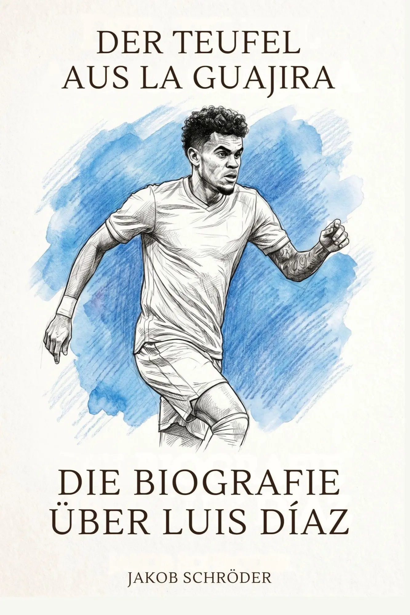 Cover: 9783696400866 | Die Biografie über Luis Díaz | Der Teufel aus La Guajira | Schröder